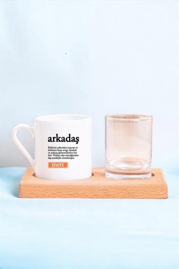 Arkadaş Kelime Anlamı Ahşap Sunumlu Türk Kahvesi Fincanı