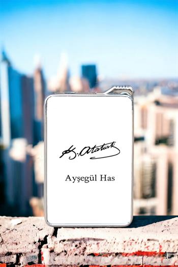 Atatürk İmzalı İsme Özel Çakmak