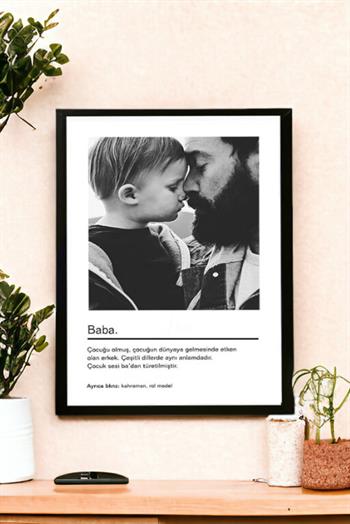 Babaya Hediye Siyah Beyaz Tasarım Kelime Anlamlı Hediyelik Çerçeve