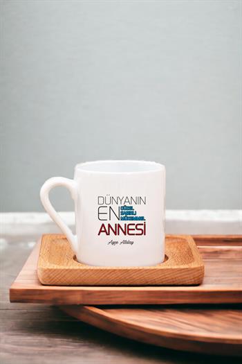 Dünyanın En İyi Annesi Ahşap Altlıklı Türk Kahvesi Fincanı