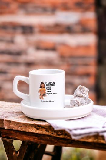 İyi Dostlar Biriktirdim Concept Türk Kahvesi Fincanı
