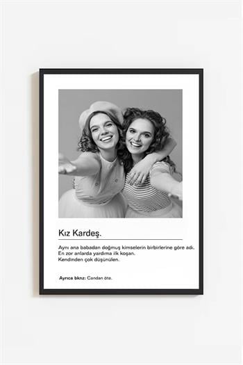 Kız Kardeşe Hediye Siyah Beyaz Tasarım Kelime Anlamlı Hediyelik Çerçeve