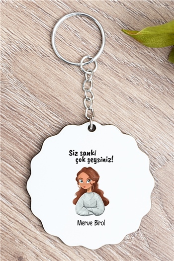 Siz Sanki Çok Şeysiniz Anahtarlık