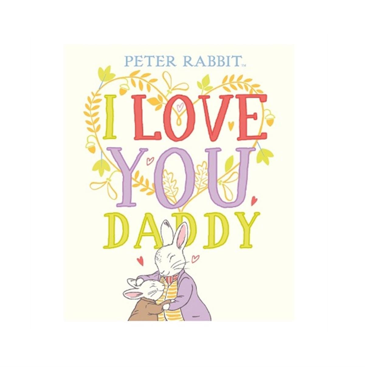 Peter Rabbit: I Love You Daddy