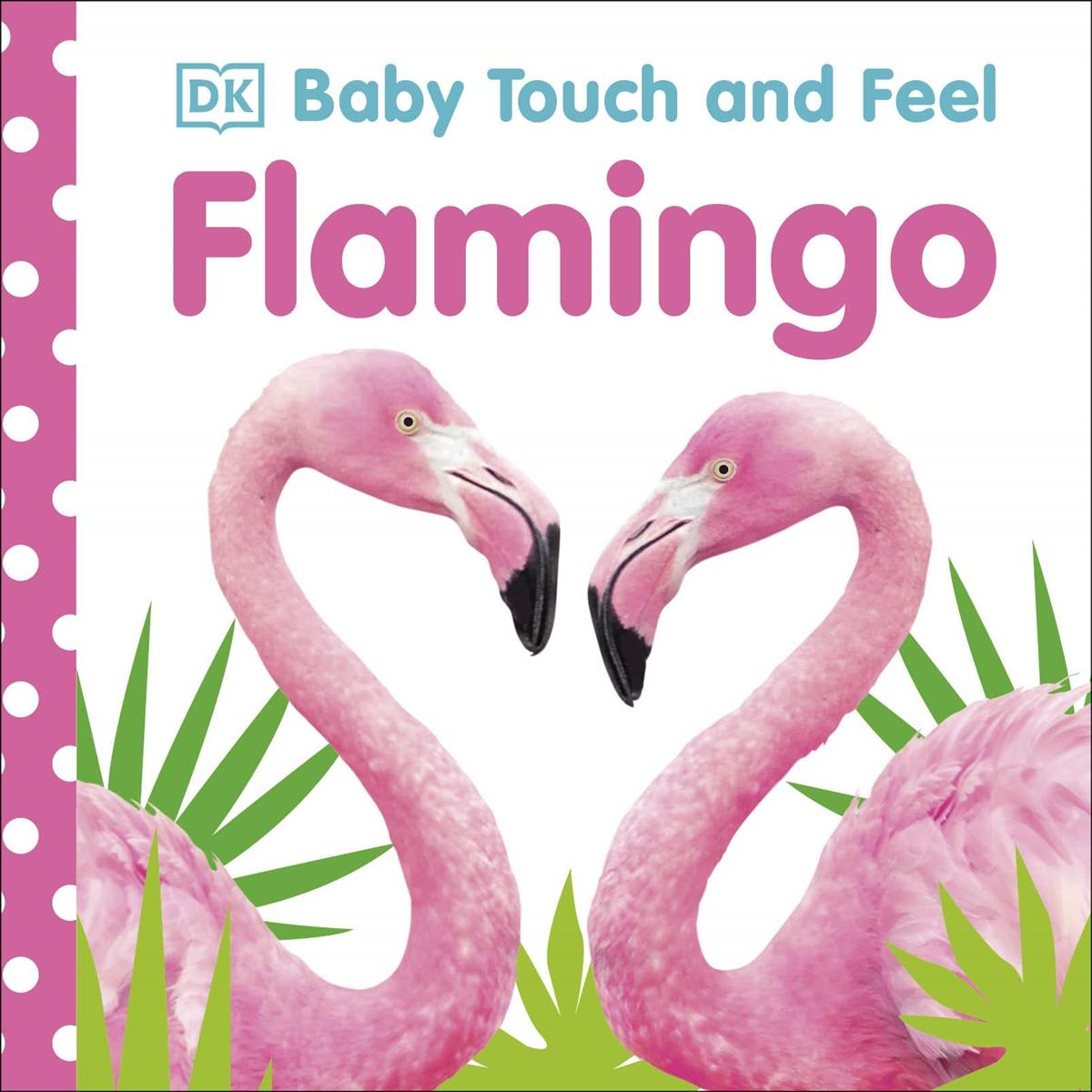 DK-Baby Touch And Feel Flamingo