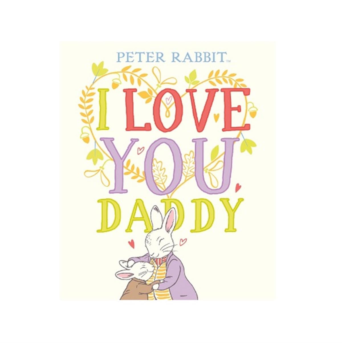 Peter Rabbit: I Love You Daddy