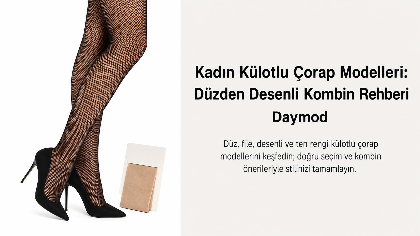 Kadın külotlu çorap modelleri - Düzden desenli kombin rehberi