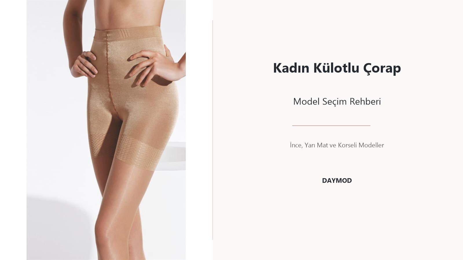Kadın ten rengi korseli külotlu çorap modeli ve model seçim rehberi