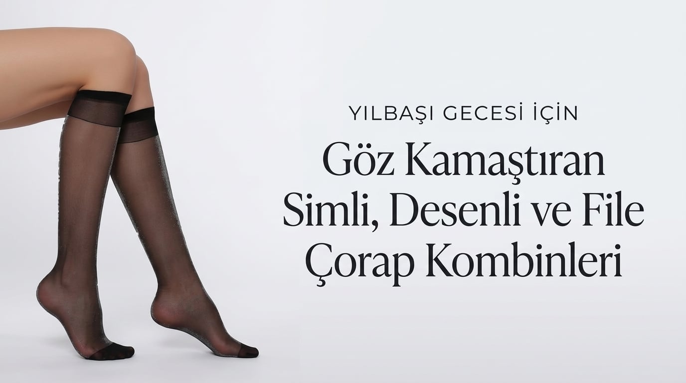 Yılbaşı gecesi için simli ve desenli çorap kombinleri