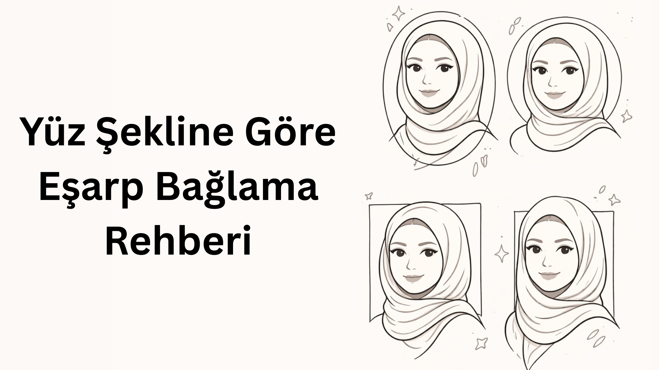 Yüz Şekline Göre Eşarp Bağlama Rehberi.