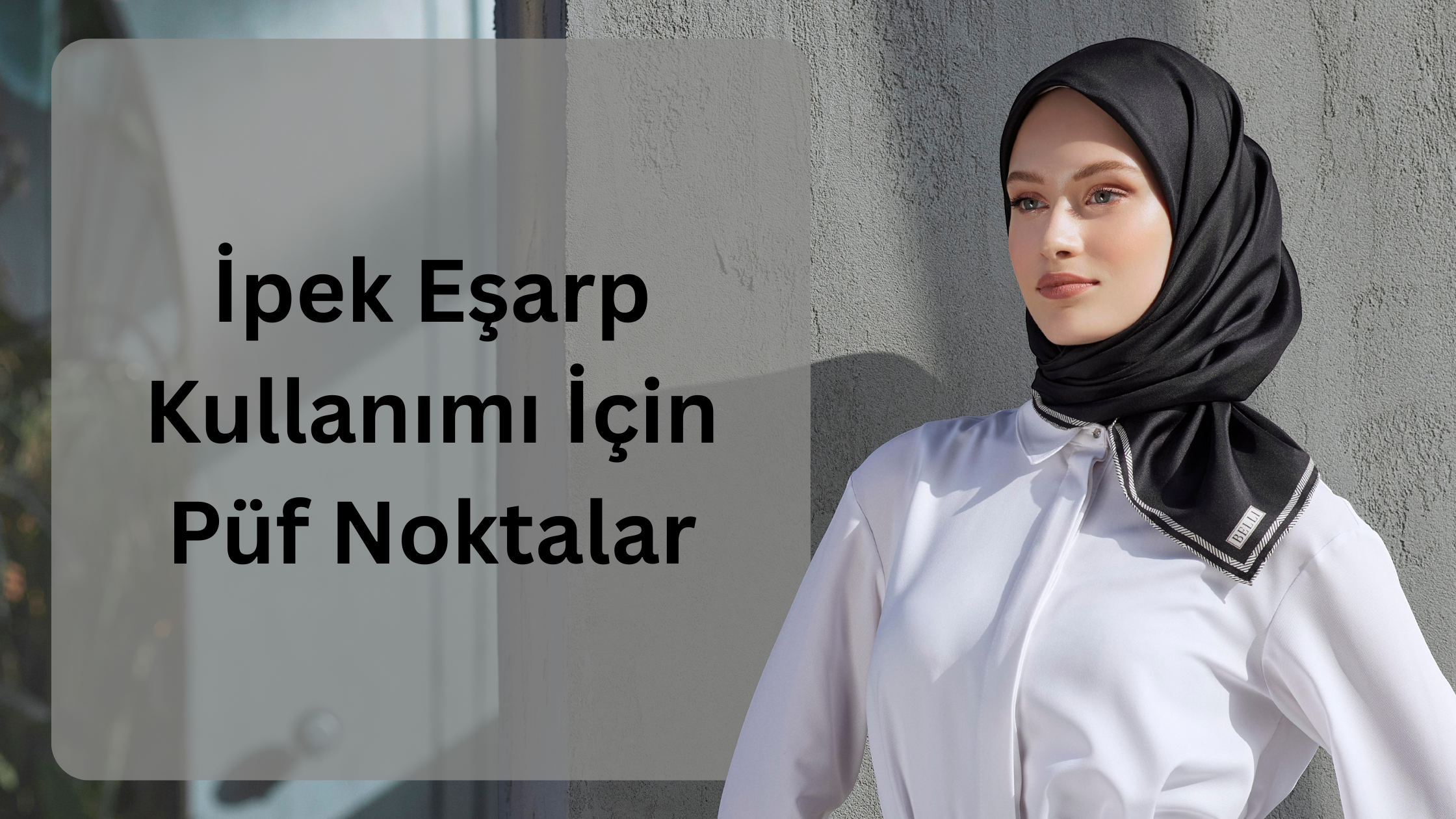 İpek Eşarp Kullanımı İçin Püf Noktalar