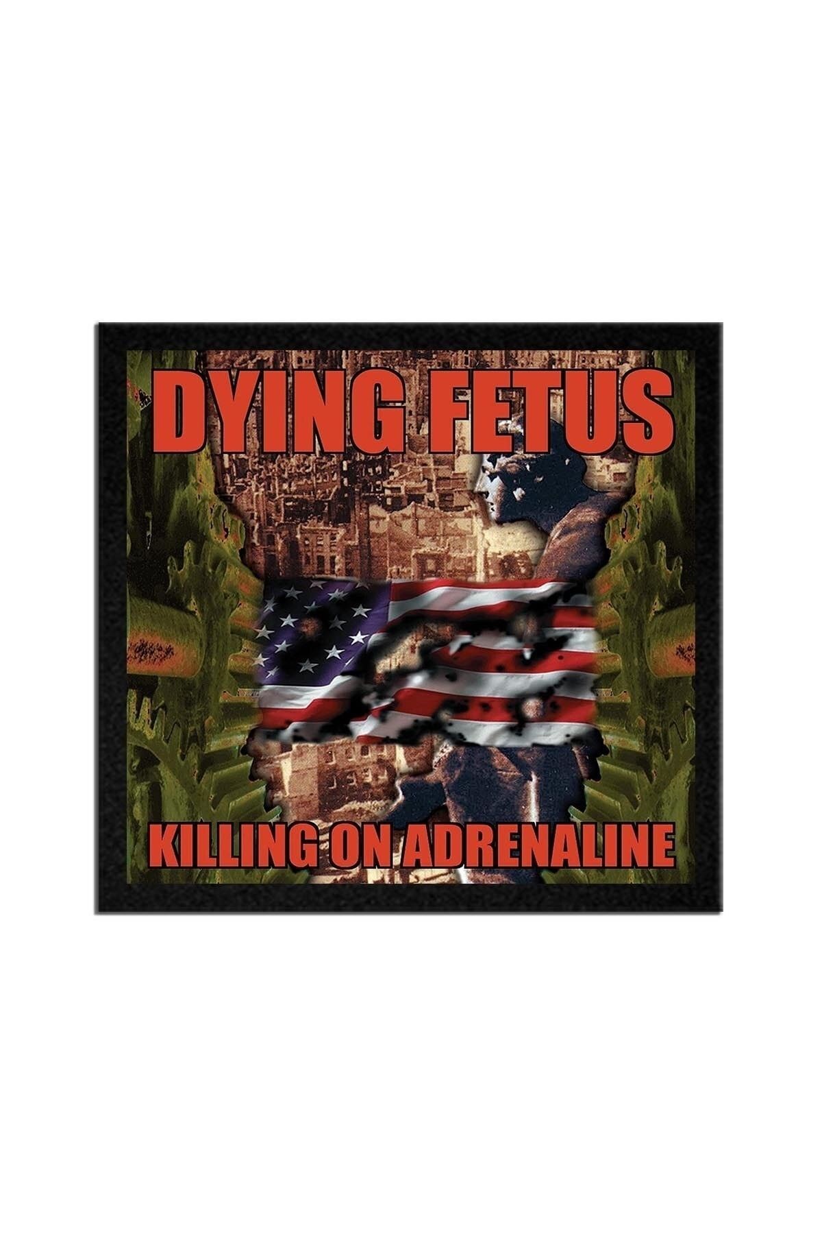 Dying Fetus Killing On Adrenaline Albüm Arma Peç Patch Yama Uyumlu