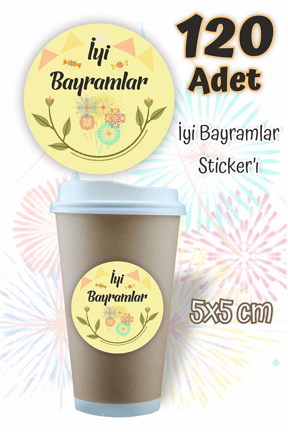 İyi Bayramlar Etiketi 5x5 120 Adet , Ramazan Bayramı Kurban Bayramı Sticker