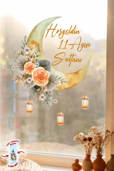 Hoşgeldin 11 Ayın Sultanı Cam Sticker | Çift Taraflı %100 Net | Çiçekli Ay ve Fener Tasarım 32x38 cm