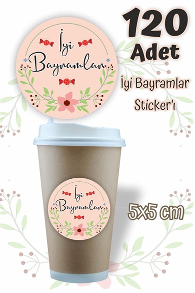 İyi Bayramlar Etiketi 5x5 120 Adet , Ramazan Bayramı Kurban Bayramı Sticker