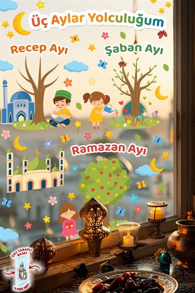 Üç Aylar Yolculuğum Sticker Seti | Recep – Şaban – Ramazan Ayı | Çift Taraflı Cam Duvar Sticker