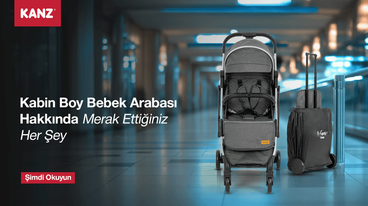 Kabin Boy Bebek Arabası Hakkında Merak Ettiğiniz Herşey
