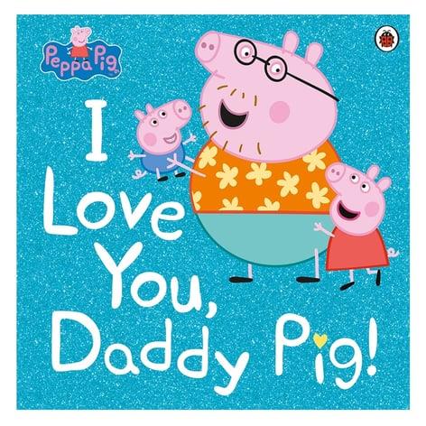 Peppa Pig - I Love You Daddy Pig