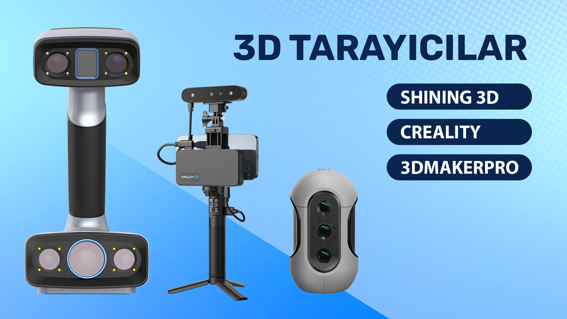 3D Tarayıcı Çeşitleri, Fiyatları ve Satın Alma Seçenekleri