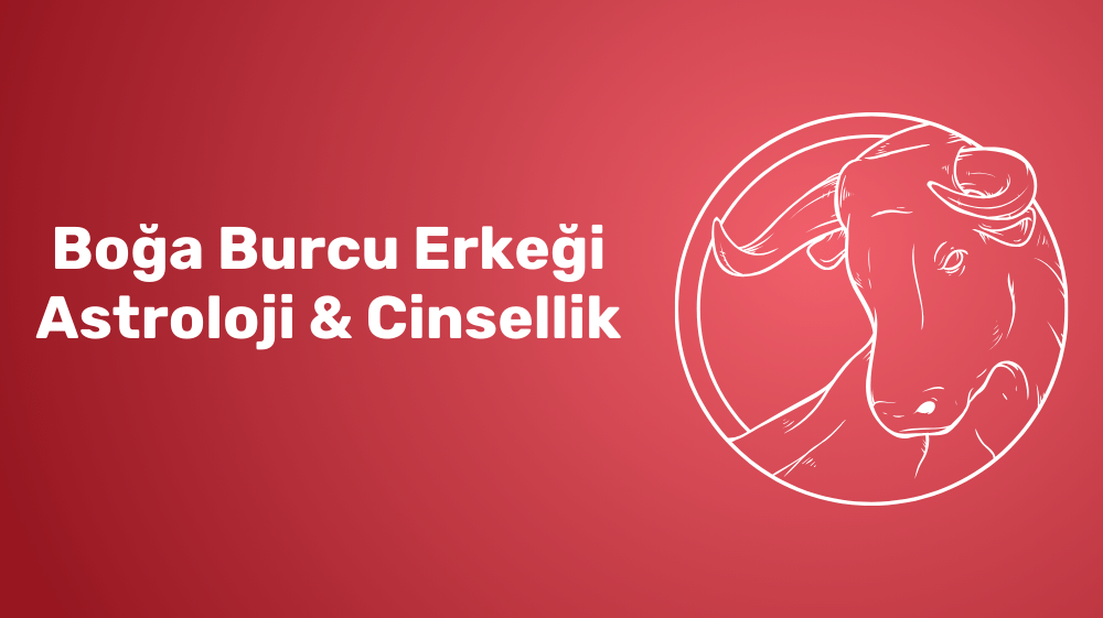 boğa burcu cinsellik