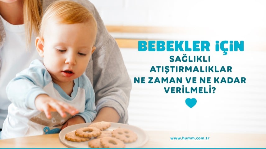 Bebekler İçin Sağlıklı Atıştırmalıklar: Ne Zaman ve Ne Kadar Verilmeli?