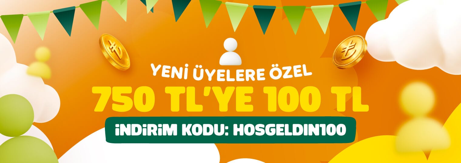 Yeni Üyelere Özel 750 TL'ye 100 TL İndirim