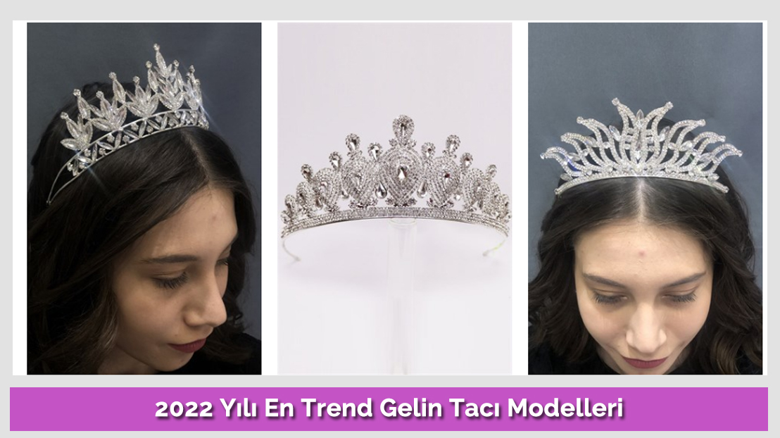 2022 Yılı En Trend Gelin Tacı Modelleri