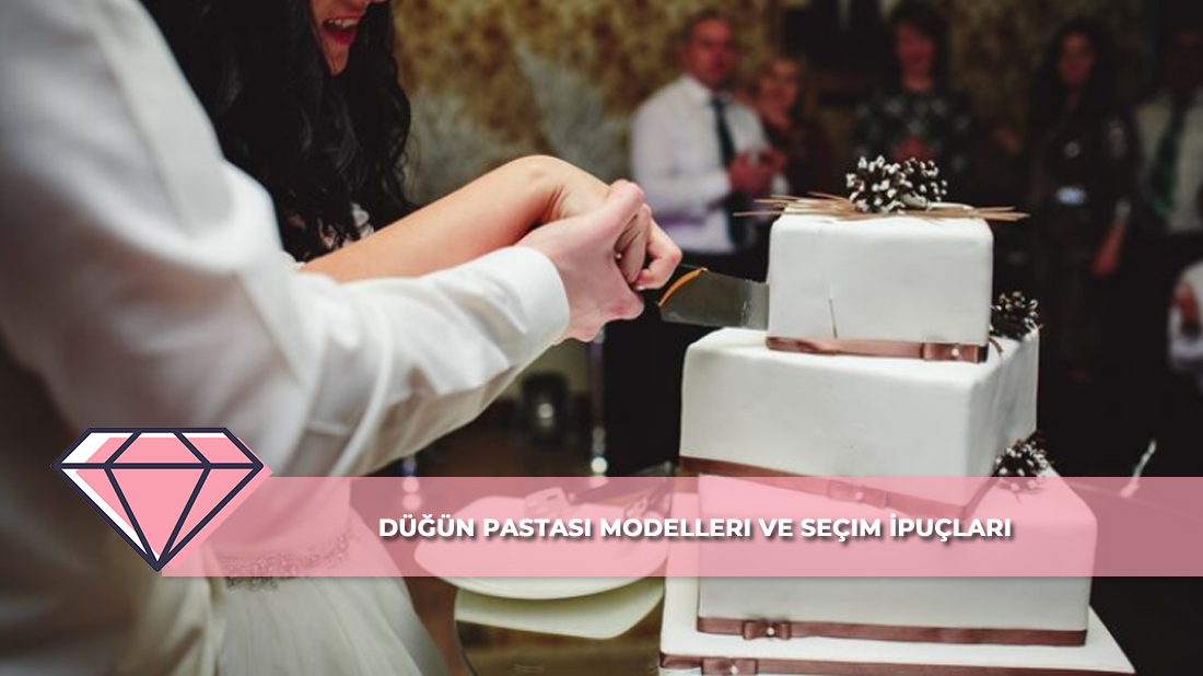 Düğün Pastası Modelleri ve Seçim İpuçları