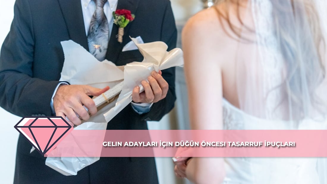 Gelin Adayları İçin Düğün Öncesi Tasarruf İpuçları