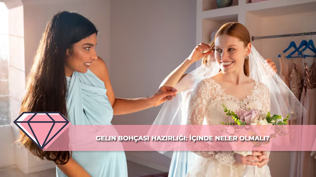 Gelin Bohçası Hazırlığı: İçinde Neler Olmalı?