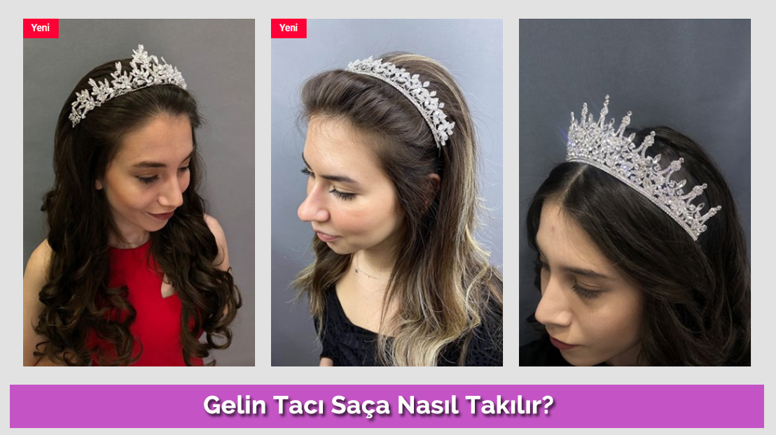 Gelin Tacı Saça Nasıl Takılır?