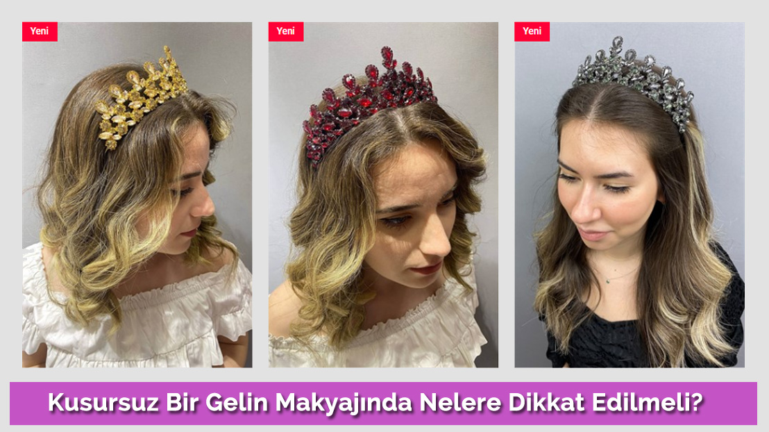 Kusursuz Bir Gelin Makyajında Nelere Dikkat Edilmeli?
