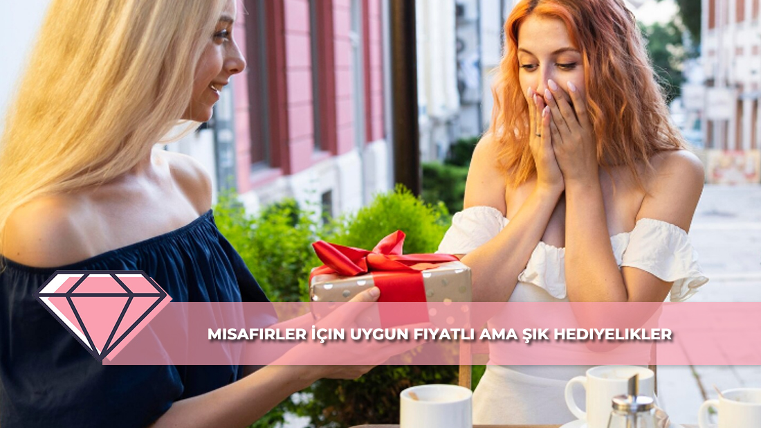 Misafirler İçin Uygun Fiyatlı Ama Şık Hediyelikler