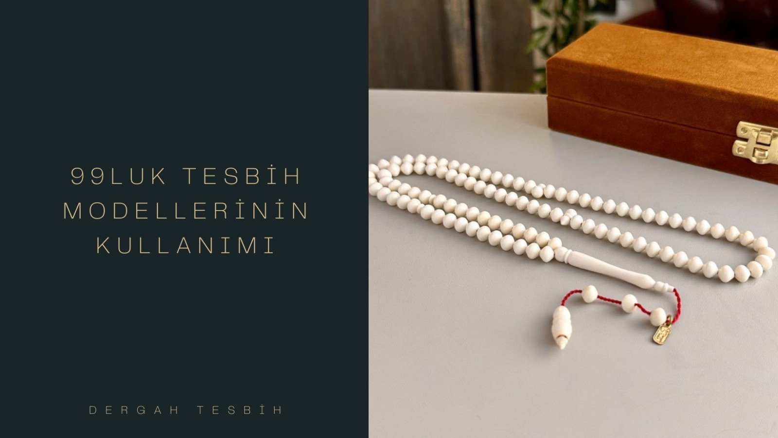 99luk tesbih, dergah tesbih, tesbihler