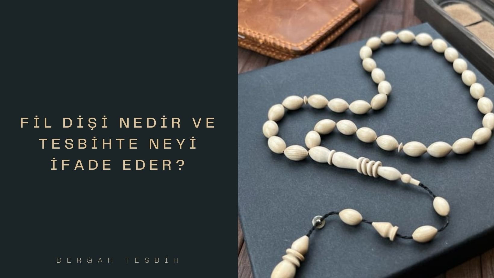 fil dişi tesbih
