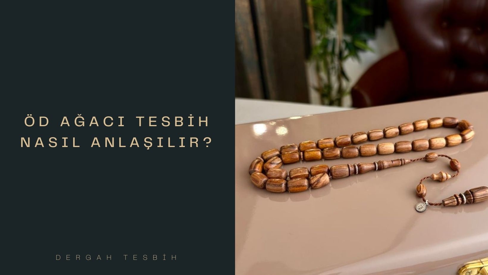 öd ağacı tesbih