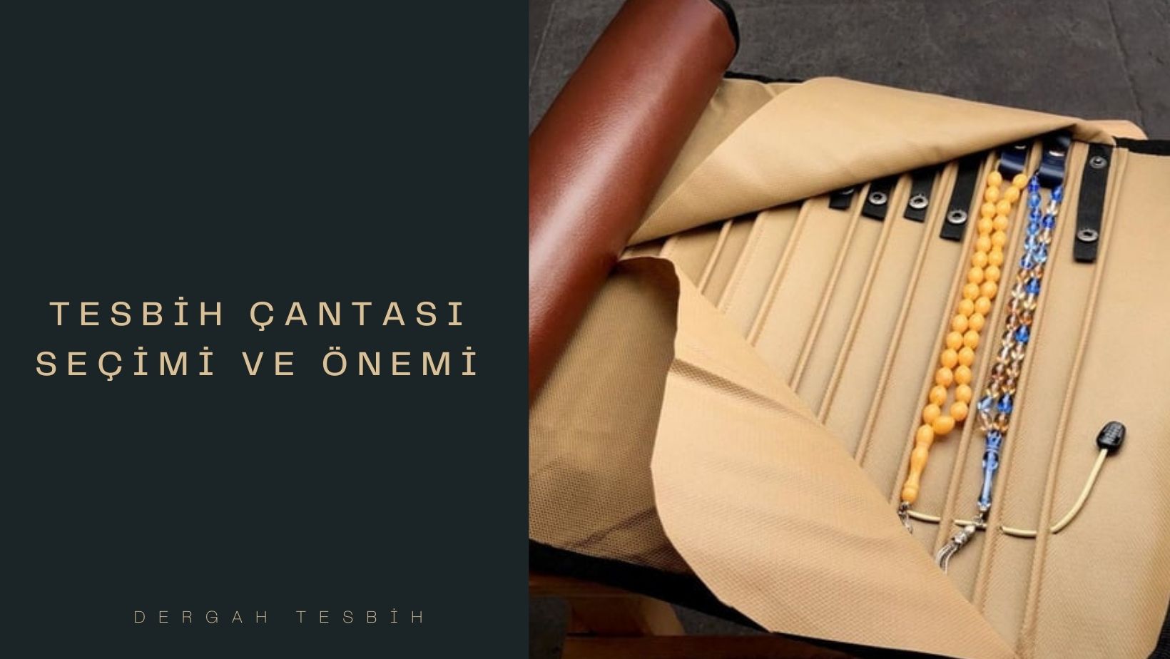 Tesbih Çantası Seçimi ve Önemi