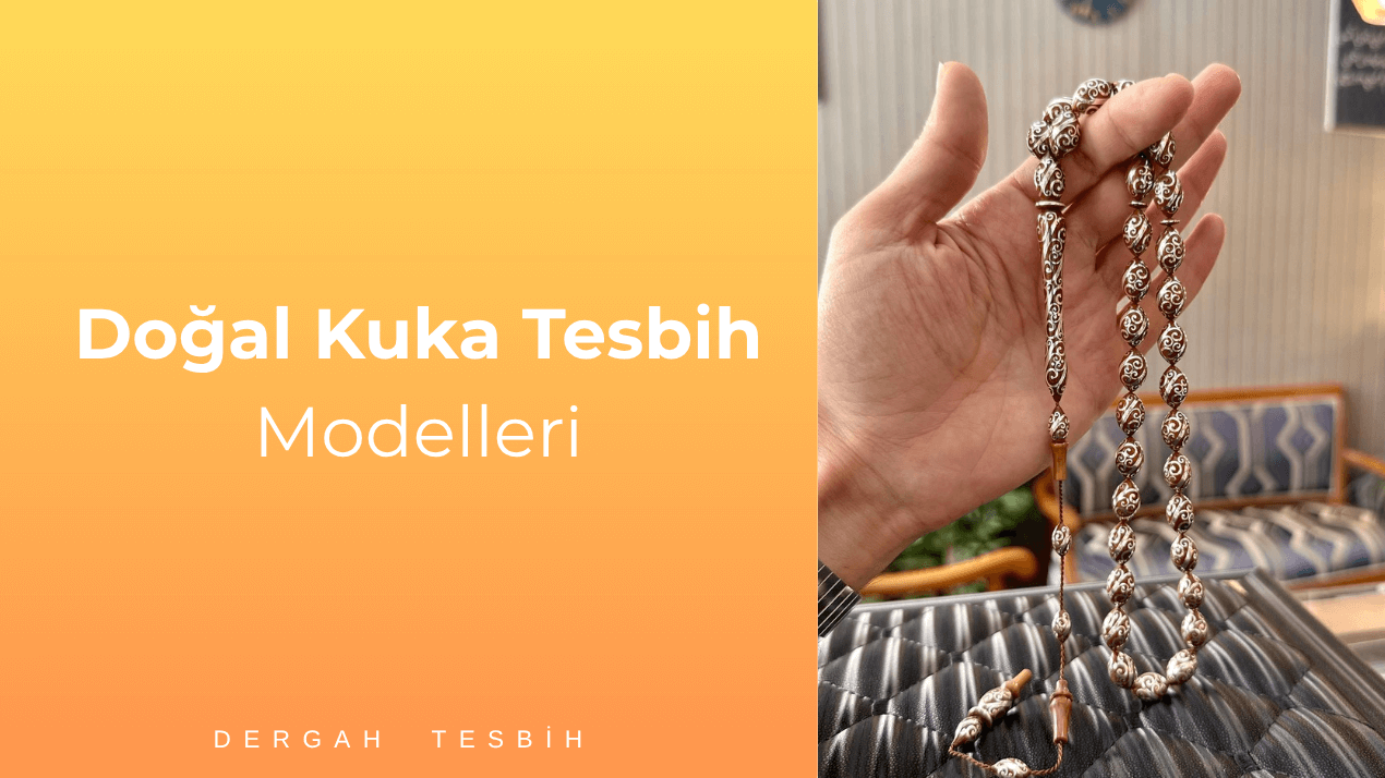 Zarafetin ve El İşçiliğinin Buluştuğu Doğal Kuka Tesbih Modelleri