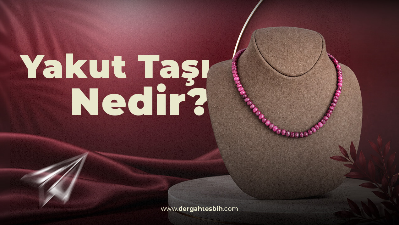 Yakut taşı nedir?