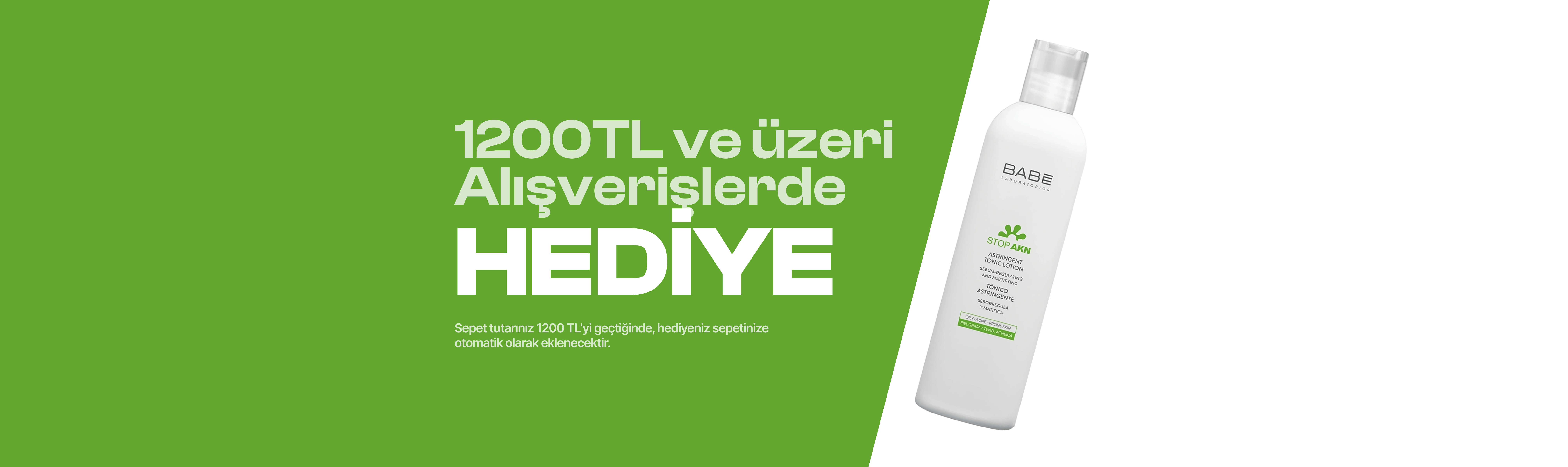 1200₺ ve üzeri alışverişlerde Babe StopAKN Tonik hediye!