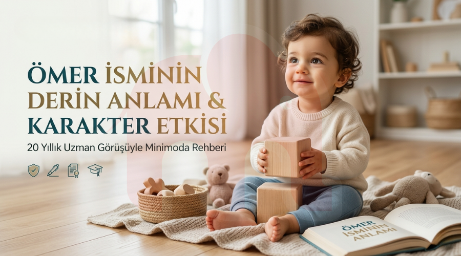 Ömer isminin anlamı ve karakter etkisi başlıklı oyuncakları ile oyun oynayan ve gülümseyerek bakan ömer adlı bir bebeğin bakışı kapak görseli
