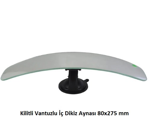 KİLİTLİ VANTUZLU İÇ DİKİZ AYNASI 80x275 mm KOD: 1.506.050