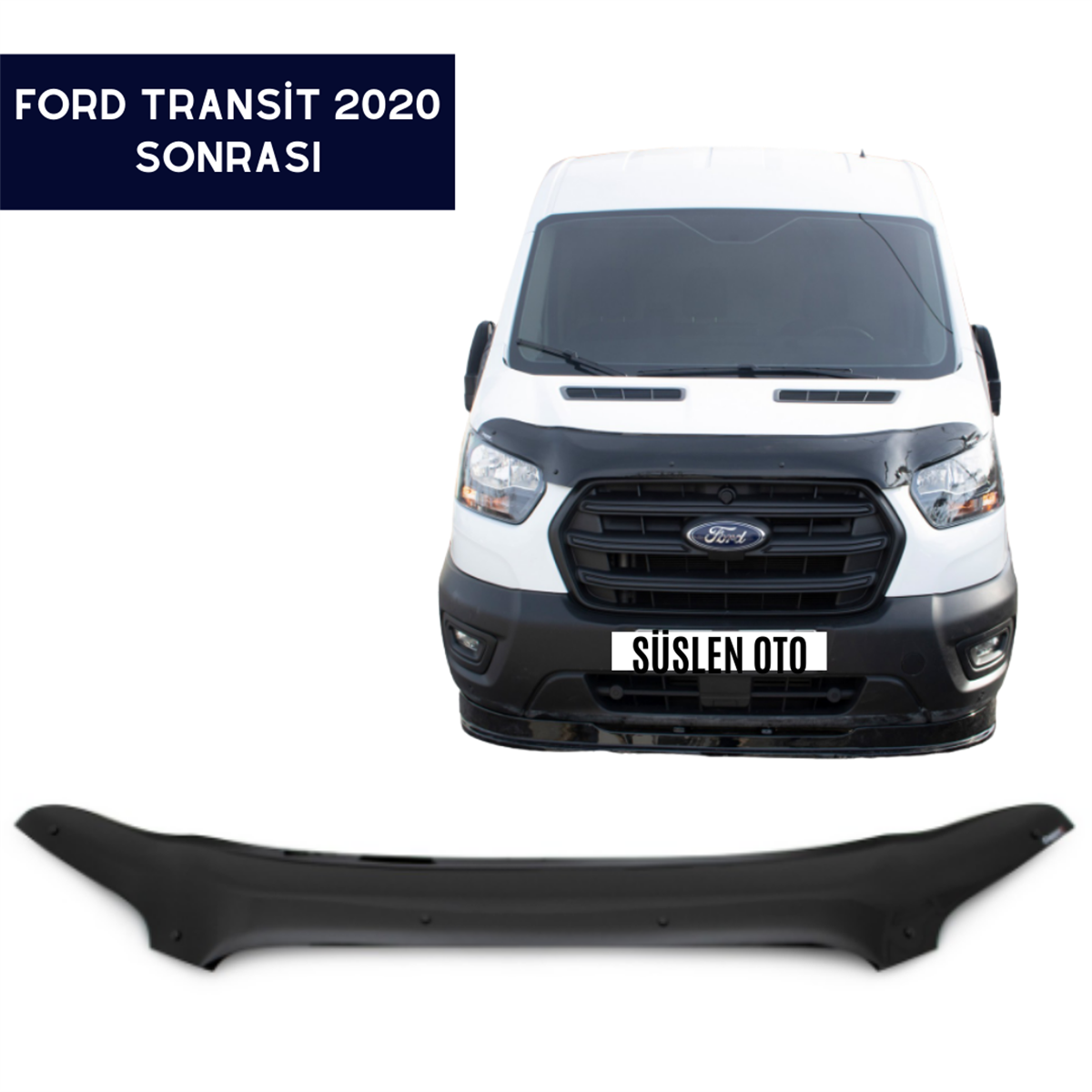 ÖN KAPUT KORUYUCU RÜZGARLIĞI FORD TRANSİT 2020 SONRASI KOD:17072