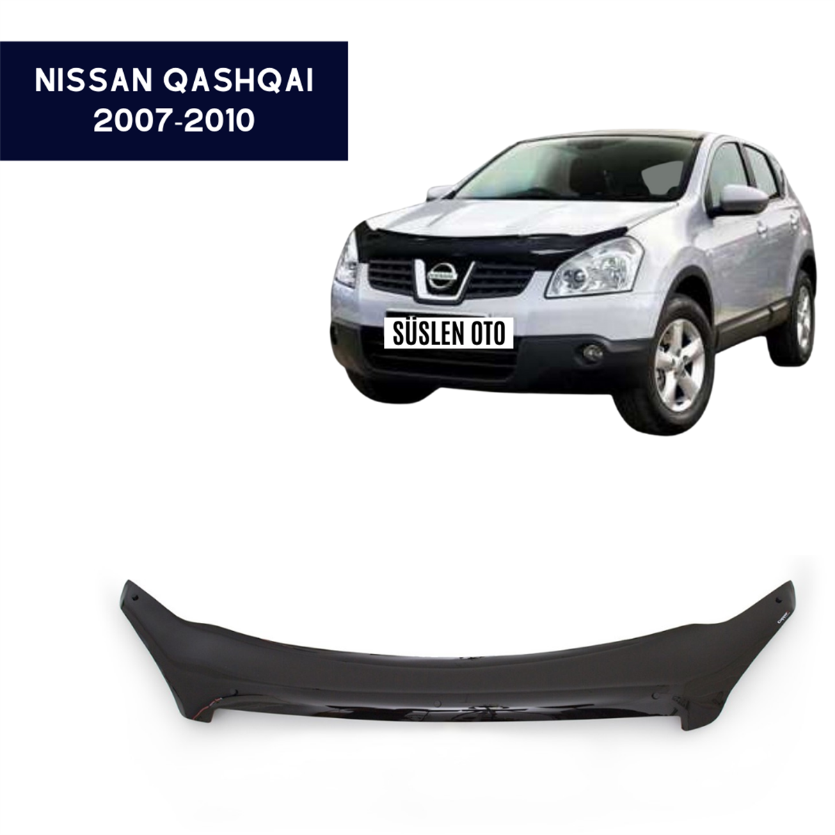 ÖN KAPUT KORUYUCU RÜZGARLIĞI NİSSAN QASHQAI 2007-2010 KOD:KN16227