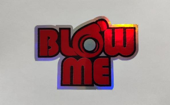 ÇIKARTMA YENİ NESİL BLOW ME 7X10CM KOD:800501125