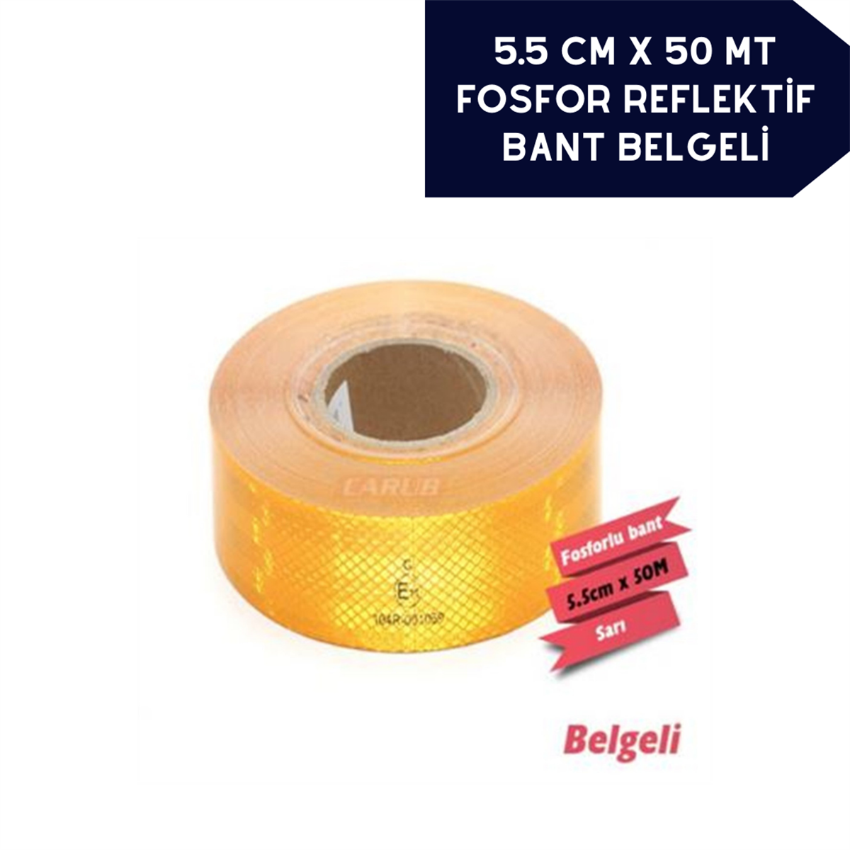 Fosfor Reflekti̇f C Onay Belgeli̇ 5.5cmx50m Sarı Kod:2406056