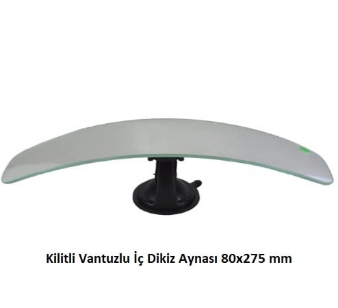 KİLİTLİ VANTUZLU İÇ DİKİZ AYNASI 80x275 mm KOD: 1.506.050