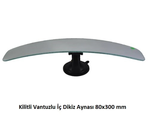 KİLİTLİ VANTUZLU İÇ DİKİZ AYNASI 80x300 mm KOD: 1.505.040