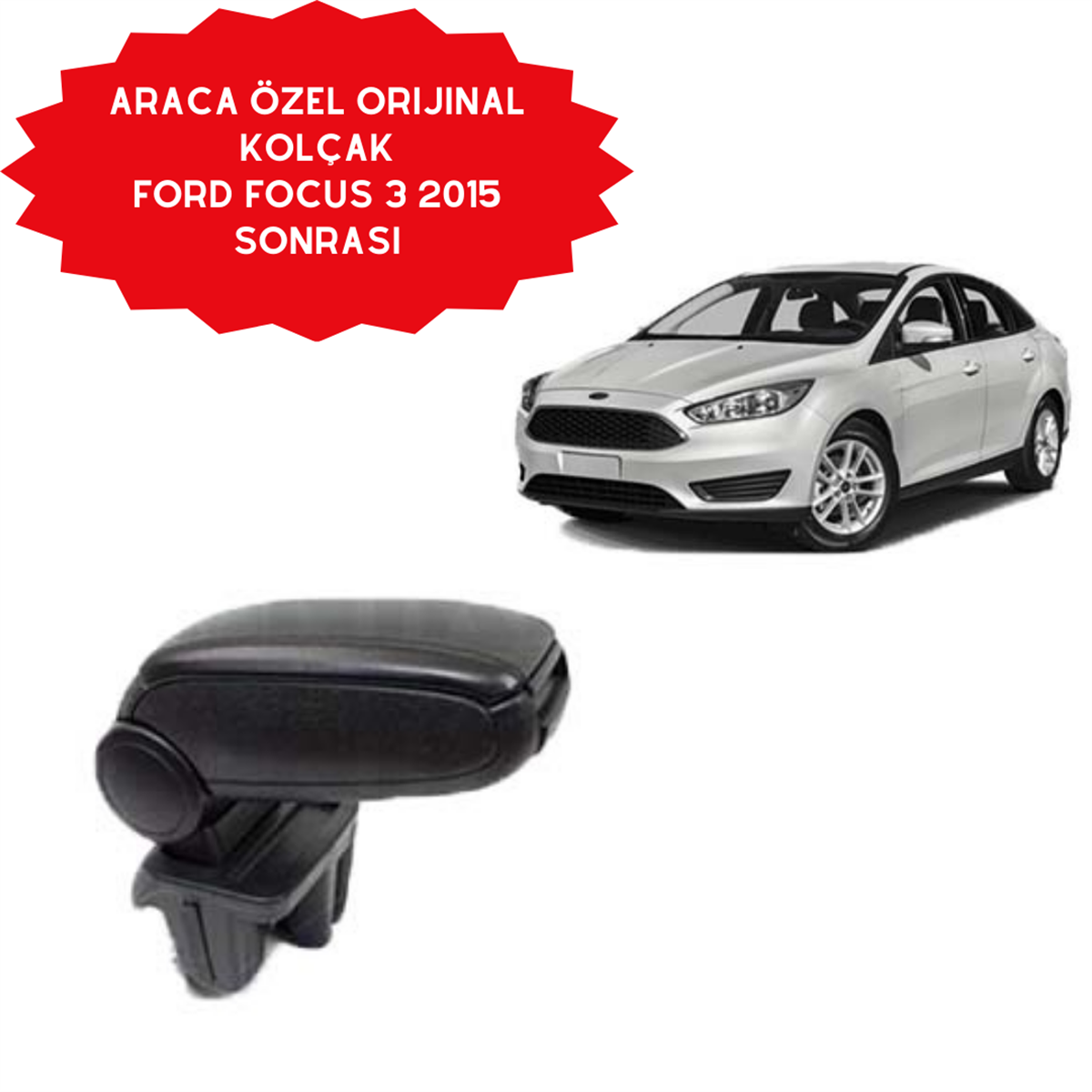 KOLÇAK ARACA ÖZEL FORD FOCUS 3 2015 SONRASI AYARLI KOD:320101