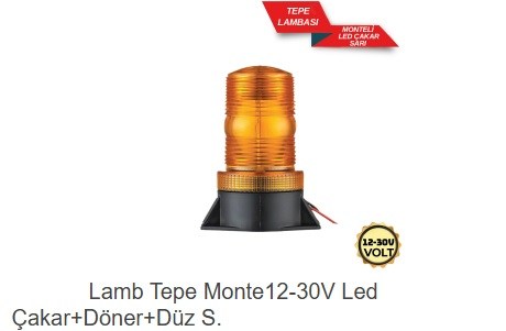LAMBA TEPE MONTE 12-30V LED ÇAKAR + DÖNER DÜZ .S KOD:4202867